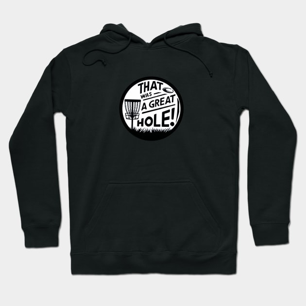 That Was a Great Hole – Celebrate Every Shot Hoodie by HumorbyBrian